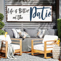 Life Is Better On The Patio Canvas Sign
