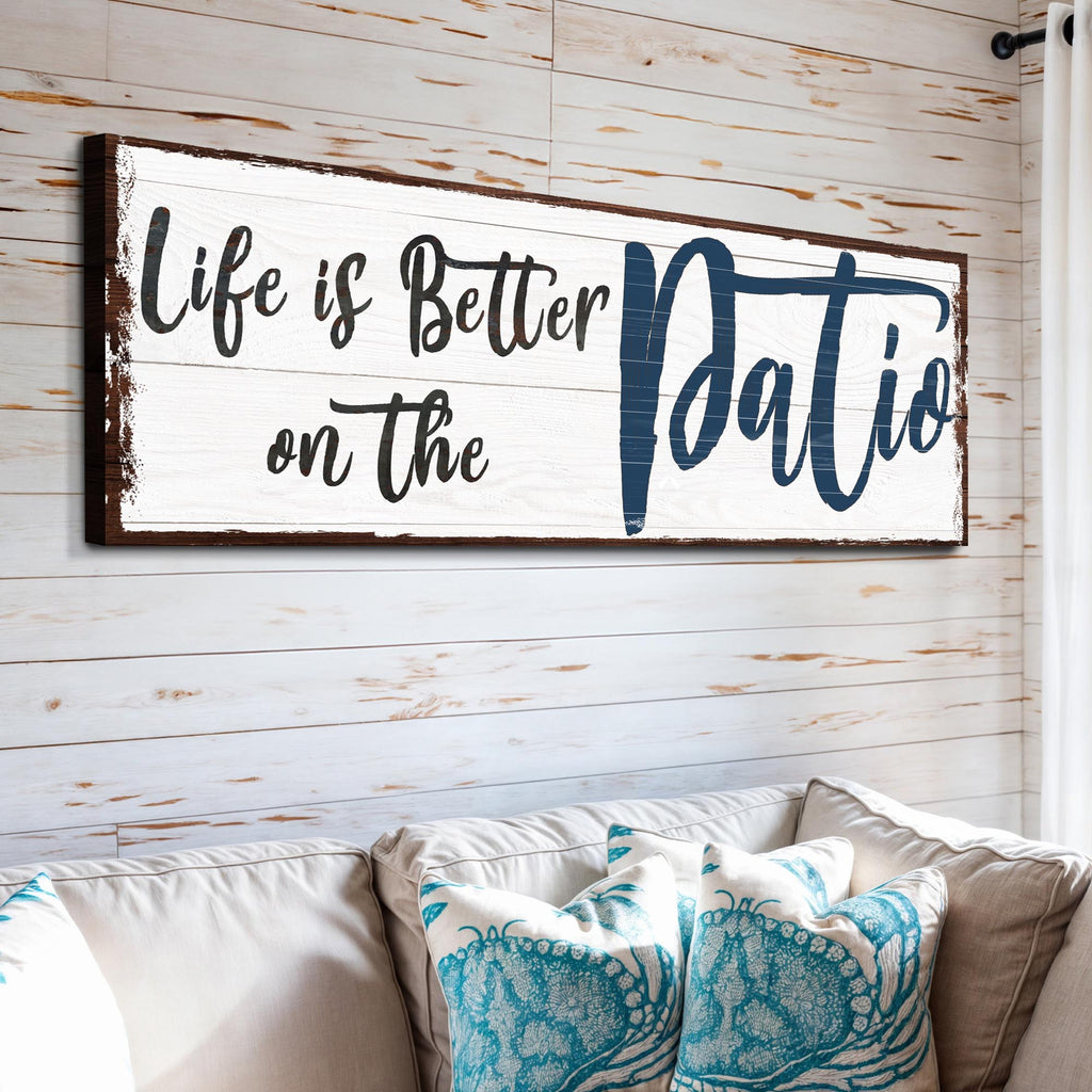 Life Is Better On The Patio Canvas Sign